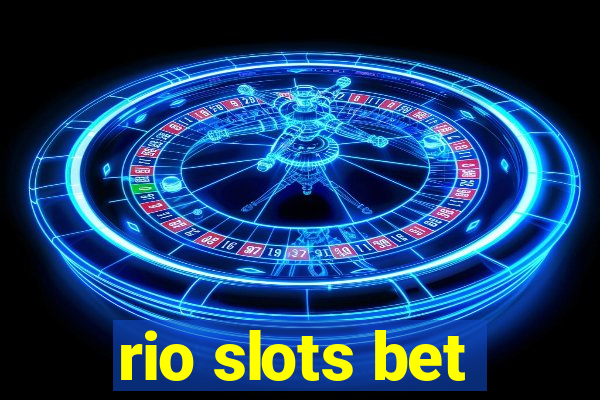 rio slots bet